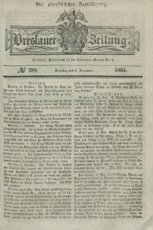 Breslauer Zeitung : mit allerhöchster Bewilligung. 1834, №. 288 (9 Dezember) + dod.
