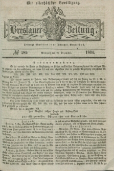Breslauer Zeitung : mit allerhöchster Bewilligung. 1834, №. 289 (10 Dezember) + dod.