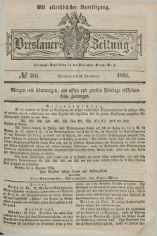 Breslauer Zeitung : mit allerhöchster Bewilligung. 1834, №. 301 (24 Dezember) + dod.
