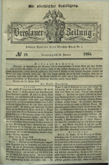 Breslauer Zeitung : mit allerhöchster Bewilligung. 1835, № 18 (22 Januar) + dod.