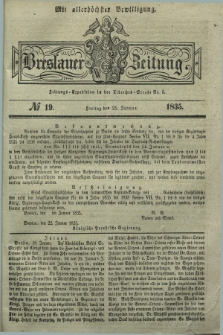 Breslauer Zeitung : mit allerhöchster Bewilligung. 1835, № 19 (23 Januar) + dod.
