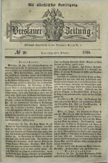 Breslauer Zeitung : mit allerhöchster Bewilligung. 1835, № 30 (5 Februar) + dod.