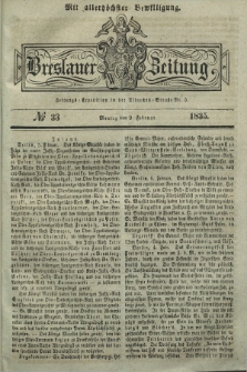 Breslauer Zeitung : mit allerhöchster Bewilligung. 1835, № 33 (9 Februar) + dod.