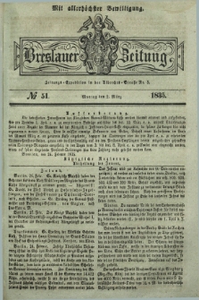 Breslauer Zeitung : mit allerhöchster Bewilligung. 1835, № 51 (2 März) + dod.