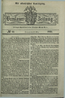 Breslauer Zeitung : mit allerhöchster Bewilligung. 1835, № 65 (18 März) + dod.