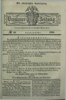 Breslauer Zeitung : mit allerhöchster Bewilligung. 1835, № 66 (19 März) + dod.