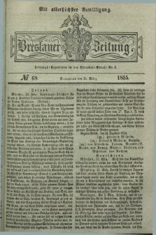 Breslauer Zeitung : mit allerhöchster Bewilligung. 1835, № 68 (21 März) + dod.