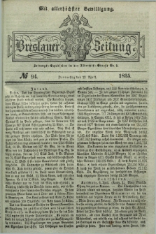 Breslauer Zeitung : mit allerhöchster Bewilligung. 1835, № 94 (23 April) + dod.