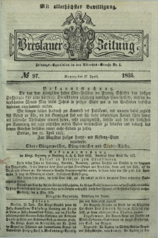 Breslauer Zeitung : mit allerhöchster Bewilligung. 1835, № 97 (27 April) + dod.