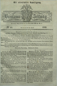 Breslauer Zeitung : mit allerhöchster Bewilligung. 1835, № 99 (29 April) + dod.