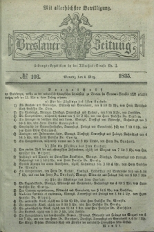 Breslauer Zeitung : mit allerhöchster Bewilligung. 1835, № 103 (4 Mai) + dod.