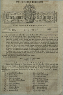 Breslauer Zeitung : mit allerhöchster Bewilligung. 1835, № 134 (12 Juni) + dod.