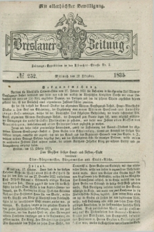 Breslauer Zeitung : mit allerhöchster Bewilligung. 1835, № 252 (28 Oktober) + dod.