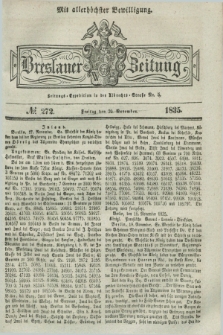 Breslauer Zeitung : mit allerhöchster Bewilligung. 1835, № 272 (20 November) + dod.
