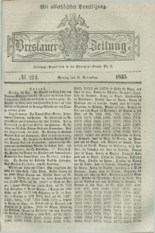 Breslauer Zeitung : mit allerhöchster Bewilligung. 1835, № 274 (23 November) + dod.