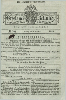 Breslauer Zeitung : mit allerhöchster Bewilligung. 1835, № 302 (28 December) + dod.
