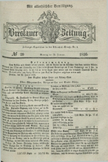 Breslauer Zeitung : mit allerhöchster Bewilligung. 1836, №. 20 (25 Januar) + dod.