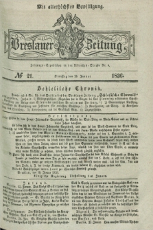 Breslauer Zeitung : mit allerhöchster Bewilligung. 1836, №. 21 (26 Januar) + dod.