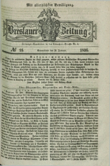 Breslauer Zeitung : mit allerhöchster Bewilligung. 1836, №. 25 (30 Januar) + dod.
