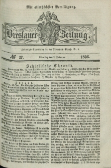 Breslauer Zeitung : mit allerhöchster Bewilligung. 1836, №. 27 (2 Februar) + dod.
