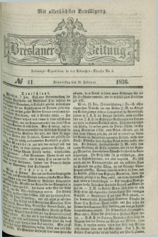 Breslauer Zeitung : mit allerhöchster Bewilligung. 1836, №. 41 (18 Februar) + dod.