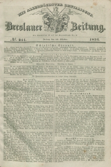 Breslauer Zeitung : mit allerhöchster Bewilligung. 1836, №. 241 (14 Oktober) + dod.