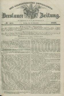 Breslauer Zeitung : mit allerhöchster Bewilligung. 1836, №. 271 (18 November) + dod.