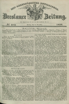 Breslauer Zeitung : mit allerhöchster Bewilligung. 1836, №. 283 (2 December) + dod.