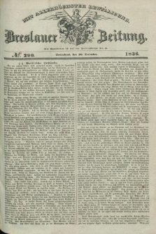 Breslauer Zeitung : mit allerhöchster Bewilligung. 1836, №. 290 (10 December) + dod.