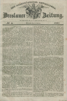 Breslauer Zeitung : mit allerhöchster Bewilligung. 1837, №. 3 (4 Januar) + dod.