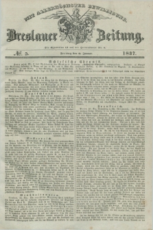 Breslauer Zeitung : mit allerhöchster Bewilligung. 1837, №. 5 (6 Januar) + dod.