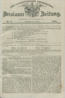 Breslauer Zeitung : mit allerhöchster Bewilligung. 1837, №. 6 (7 Januar) + dod.
