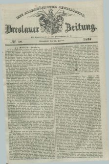 Breslauer Zeitung : mit allerhöchster Bewilligung. 1837, №. 18 (21 Januar) + dod.