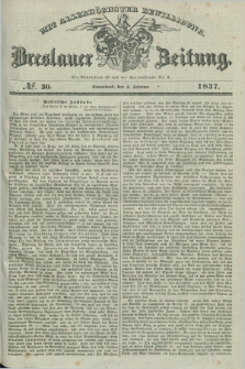 Breslauer Zeitung : mit allerhöchster Bewilligung. 1837, №. 30 (4 Februar) + dod.