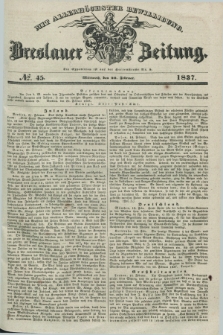 Breslauer Zeitung : mit allerhöchster Bewilligung. 1837, №. 45 (22 Februar) + dod.