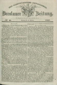 Breslauer Zeitung : mit allerhöchster Bewilligung. 1837, №. 49 (27 Februar) + dod.