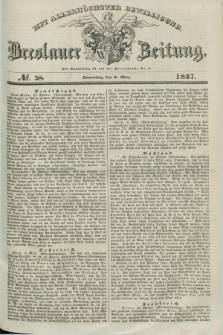 Breslauer Zeitung : mit allerhöchster Bewilligung. 1837, №. 58 (9 März) + dod.