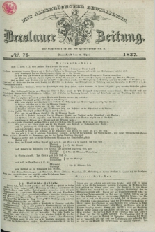 Breslauer Zeitung : mit allerhöchster Bewilligung. 1837, №. 76 (1 April) + dod.