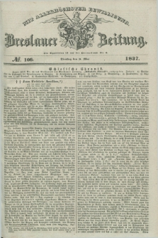 Breslauer Zeitung : mit allerhöchster Bewilligung. 1837, №. 106 (9 Mai) + dod.