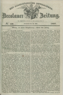 Breslauer Zeitung : mit allerhöchster Bewilligung. 1837, №. 110 (13 Mai) + dod.