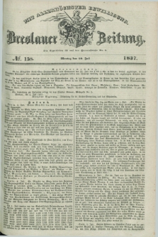 Breslauer Zeitung : mit allerhöchster Bewilligung. 1837, №. 158 (10 Juli) + dod.