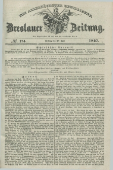 Breslauer Zeitung : mit allerhöchster Bewilligung. 1837, №. 174 (28 Juli) + dod.