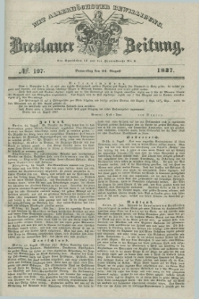 Breslauer Zeitung : mit allerhöchster Bewilligung. 1837, №. 197 (24 August) + dod.