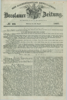 Breslauer Zeitung : mit allerhöchster Bewilligung. 1837, №. 202 (30 August) + dod.