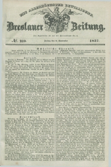 Breslauer Zeitung : mit allerhöchster Bewilligung. 1837, №. 210 (8 September) + dod.