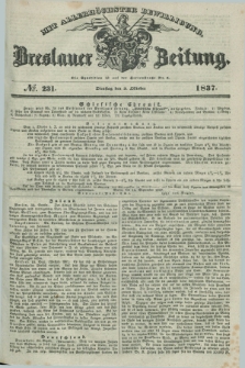 Breslauer Zeitung : mit allerhöchster Bewilligung. 1837, №. 231 (3 Oktober) + dod.