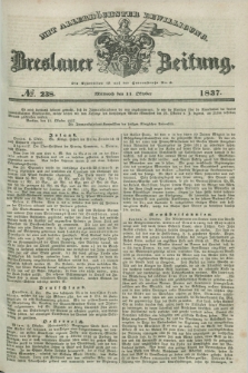 Breslauer Zeitung : mit allerhöchster Bewilligung. 1837, №. 238 (11 Oktober) + dod.