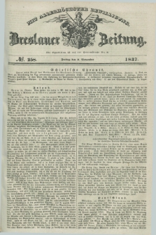 Breslauer Zeitung : mit allerhöchster Bewilligung. 1837, №. 258 (3 November) + dod.