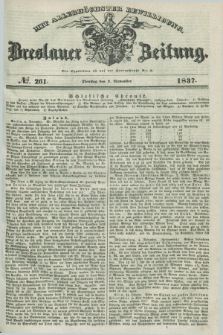 Breslauer Zeitung : mit allerhöchster Bewilligung. 1837, №. 261 (7 November) + dod.