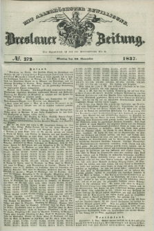 Breslauer Zeitung : mit allerhöchster Bewilligung. 1837, №. 272 (20 November) + dod.